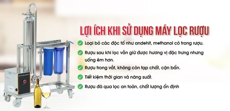 Lợi ích khi sử dụng máy lọc rượu 50l/h